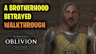 A Brotherhood Betrayed Walkthrough | Elder Scrolls 4 Oblivion Remastered