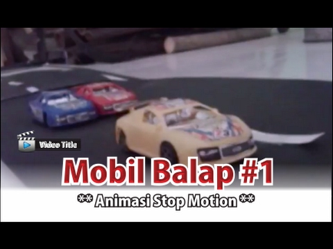  Video  Animasi  StopMotion MOBIL  BALAP  YouTube