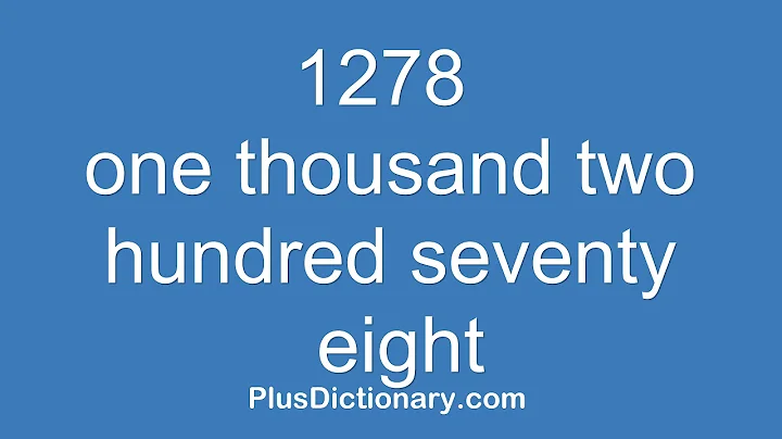 How to pronounce or say one thousand two hundred seventy eight - 1278 ? Pronunciation - English