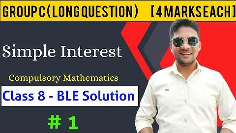 Simple Interest In Nepali | Class 8 Simple Interest | BLE Model Question Solution