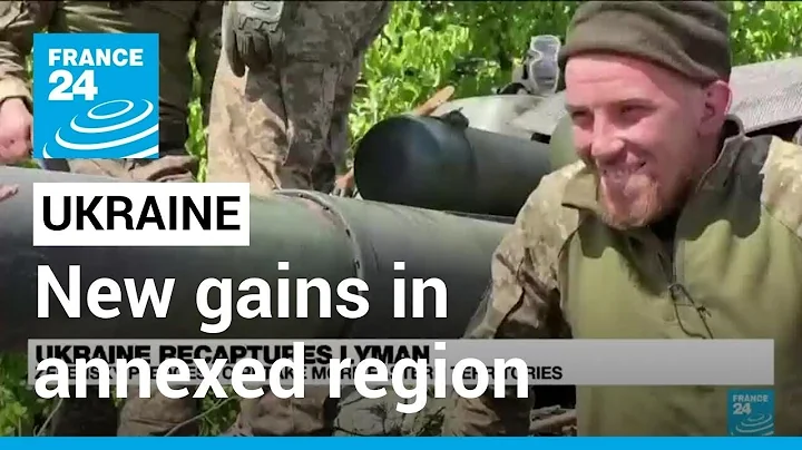 Ukrainian troops continue offensive, claim new gains in Russia annexed region • FRANCE 24 English