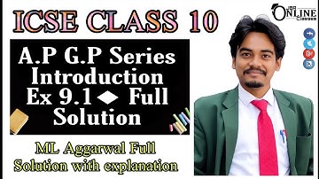 ICSE CLASS 10 Ex 9.1 AP & GP SERIES FULL SOLUTION ◆ ML AGGARWAL◆ JBR ONLINE CLASSES