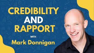 The Modern Way to Build Credibility & Rapport | Mark Donnigan