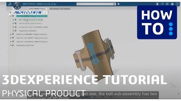 Physical Product | 3DEXPERIENCE Platform Tutorial