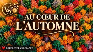 ❤️ COHÉRENCE CARDIAQUE 5 Min 🍂 Au Cœur de l’Automne | Ralentir & Laisser Aller