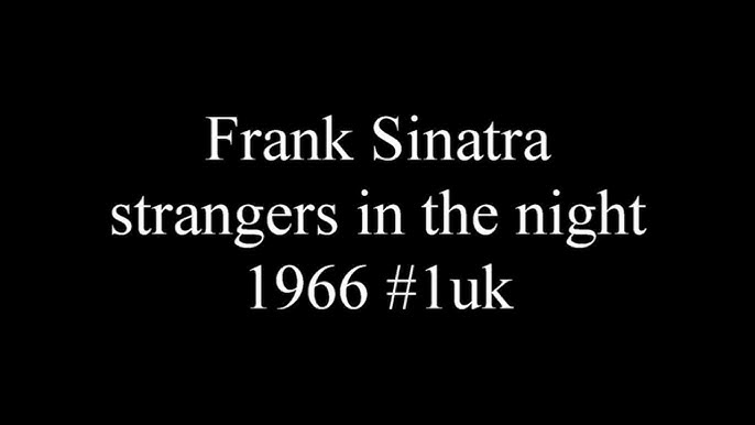 Frank Sinatra - Strangers In The Night (Lyrics/Letra) Español/English 