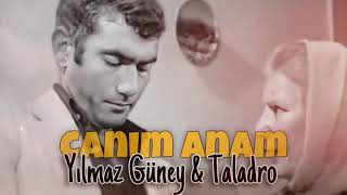 Canım Anam - Yılmaz Güney & Taladro (ft. Miraç Medya) Resimi