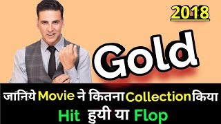 Akshay Kumar GOLD 2018 Bollywood Movie LifeTime WorldWide Box Office Collection