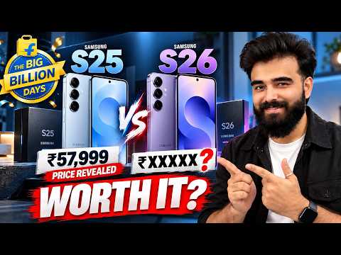 Big Billion Days Samsung Sale: S25 or S26? Don't Buy Yet!