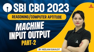 Machine Input Output Part 2 | Reasoning & Computer Aptitude Number | SBI CBO 2023 | By Neelam Mam