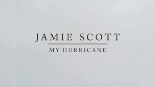 Video thumbnail of "Jamie Scott - My Hurricane (Audio)"