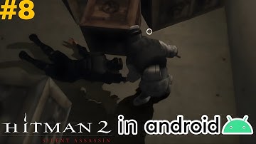 Hitman 2 Silent Assassin Walkthrough Part 8 in Android | AetherSX2