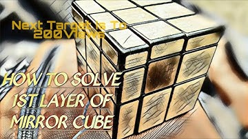 How to solve 1st layer of Mirror Cube | Part-1