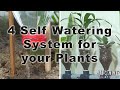 4 Self Watering System for your Plants