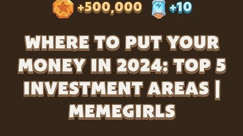 Where to Put Your Money in 2024: Top 5 Investment Areas | MemeGirls video code