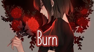 Nightcore - Burn || Lyrics
