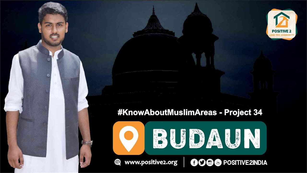 Budaun | Project 34 | चार साल दिल्ली सल्तनत की राजधानी रहा बदायूं