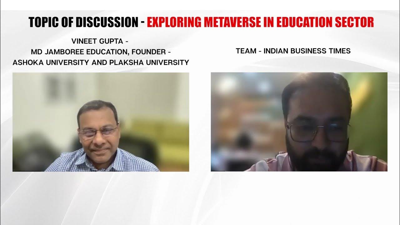 Ashoka University's Founder Vineet Gupta Metaverse in Education