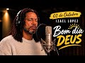 Primeiro de Outubro - Izael Lopes | Bom dia Deus 🙏🏻