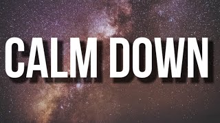 Rema, Selena Gomez - Calm Down (Lyrics) 