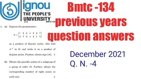 Ignoucbcs bag bscg mathematics bmtc -134 Algebra previous years question answers December 2021Q.N -4