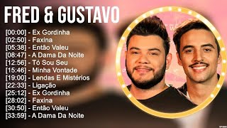 F r e d & G u s t a v o Grandes Sucessos, Top Melhores Músicas Românticas Inesquecíveis