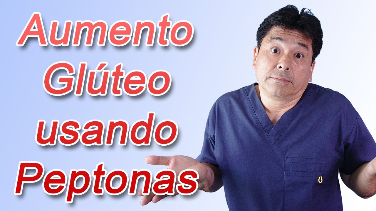 Aumento Glúteo Usando Peptonas