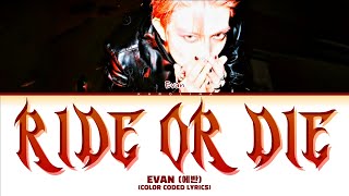 EVAN (에반) 'Ride Or Die' (Color Coded Lyrics)