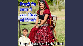 NimadiKi Chhaya Me Khat Bichha So Lijyo