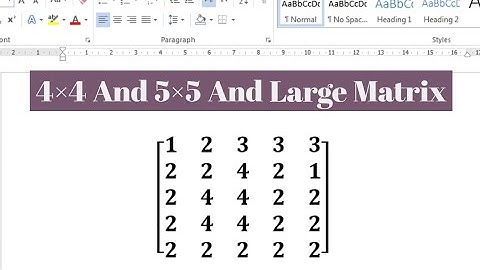 How To Type Larger Matrix Than 3 by 3 In MS Word | 4 by 4 Matrix | 5 by 5 Matrix