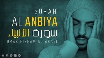 Surah Al Anbiya (Be Heaven) Omar Hisham - عمر هشام العربي-  سورة الأنبياء