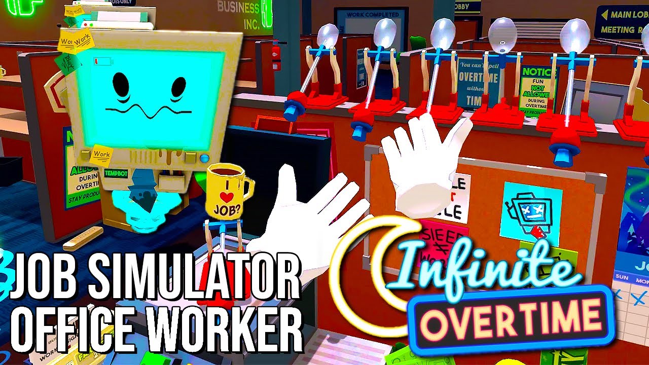 Job Simulator — Work the endless night shift with Infinite Overtime - new  free update! — Notícias do Steam