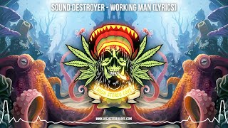Video thumbnail of "Sound Destroyer - Working Man 🌴 (New Reggae 2022 / Cali Reggae / Lyric Video)"