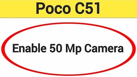 How to enable 50 Mp camera, Poco C51 me high quality photo kaise khinche