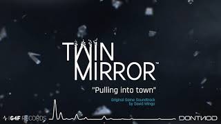 Twin Mirror Original Soundtrack - Pulling into Town by David Wingo