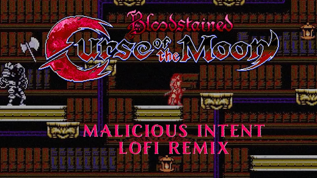 Bloodstained: Curse of the Moon - Malicious Intent/Defiler of Taboos [sad lofi remix]
