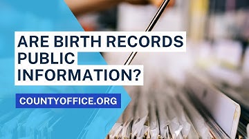 Zijn geboorteakten openbare informatie? - CountyOffice.org