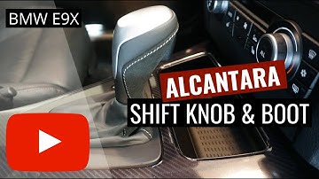 Installing an Alcantara Shift-boot and Knob | BMW E90
