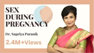 Sex During Pregnancy | गर्भावस्था के दौरान संभोग (Sex) किया जा सकता है क्या? |  Dr. Supriya Puranik