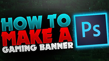 How to Make A GAMING Banner In Photoshop CC/CS6 2017!