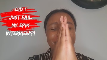 DID I JUST FAIL MY EPIK INTERVIEW?! | EPIK Spring 2023