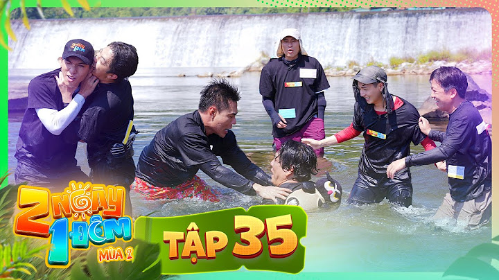 2 Ngày 1 Đêm - Mùa 2 |Tập 35: HIEUTHUHAI "báo" Trường Giang, Dương Lâm "tét mông" với Kiều Minh Tuấn