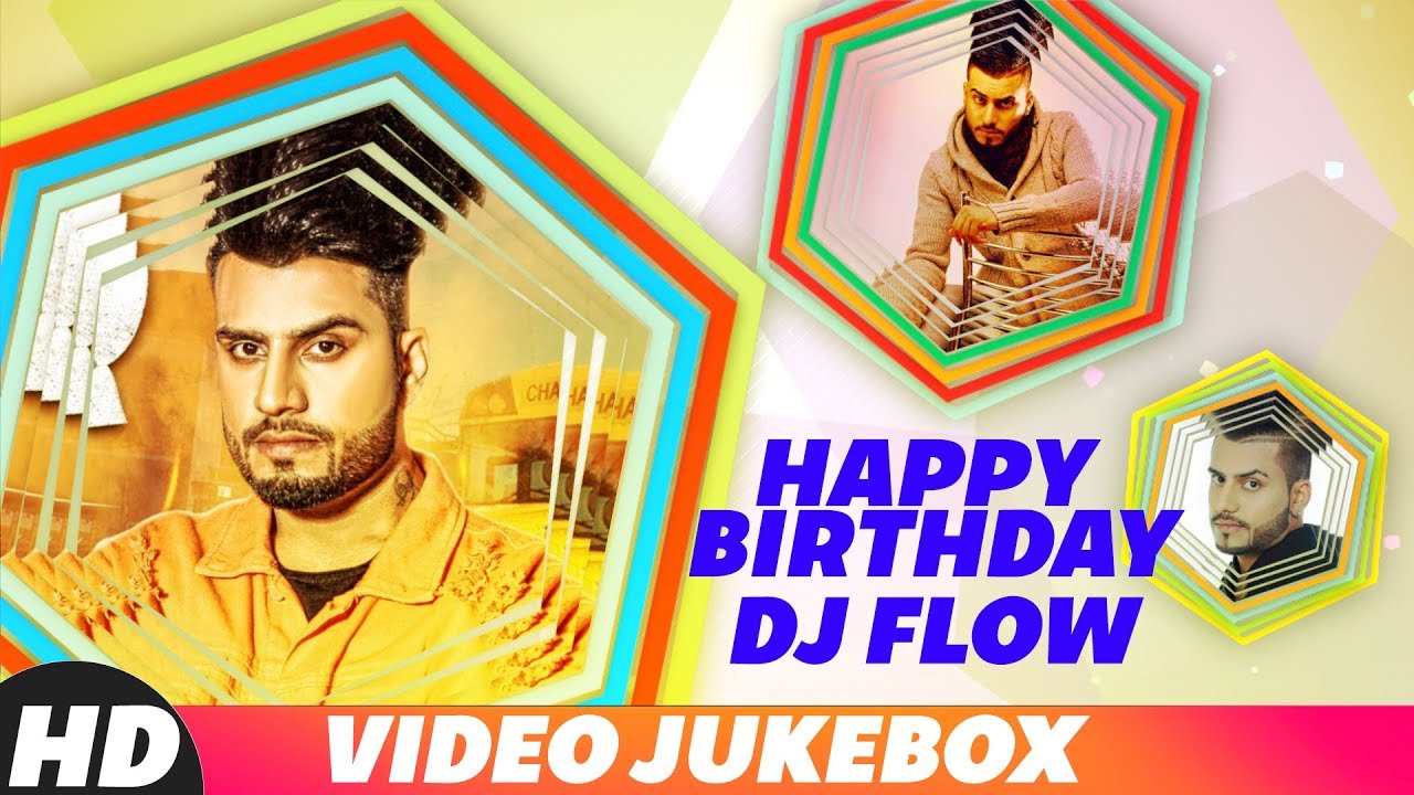 Happy Birthday To DJ Flow | Birthday Special Playlist | Latest Punjabi Songs 2018 | Speed Records