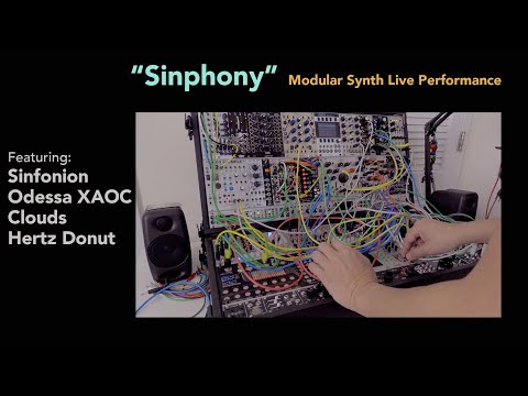 Sinfonion, Odessa XAOC, Clouds, Hertz Donut Mk 3 Modular Synth Live Performance