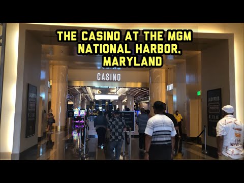 THE CASINO AT THE MGM NATIONAL HARBOR