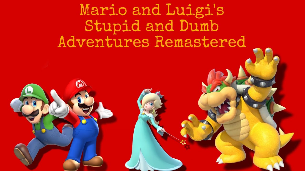 Mario and Luigi's Dumb and Stupid Adventures Remastered 
