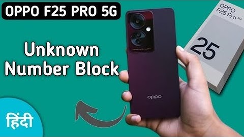 Oppo F25 Pro 5g unknown number block kaise kare, how to block Number in oppo, add number to Blacklis