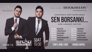 Afisha! Benom Guruhi "Sen Borsanki" kino-konsert