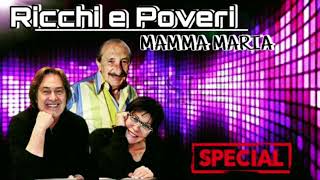 Ricchi e Poveri - Mamma Maria (Special)