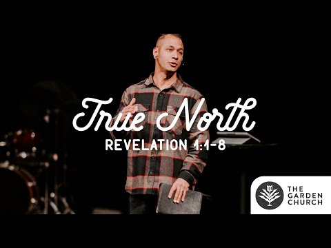 True North - Revelation 1:1-8